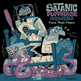 Face Their Fears by Satanic Puppeteer Orchestra