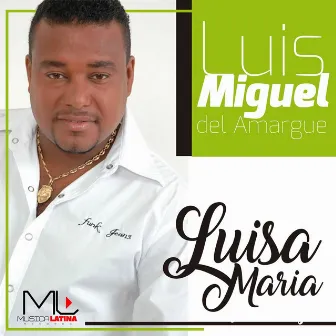 Luisa Maria by Luis Miguel Del Amargue