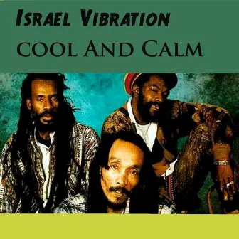 Cool and Calm by Israel Vibration