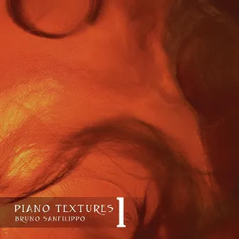 Piano Textures 1 by Bruno Sanfilippo