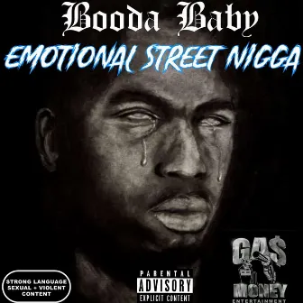 Emotional Street Nigga by Booda Baby