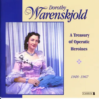 Dorothy Warenskjold: A Treasury of Operatic Heroines by Dorothy Warenskjold