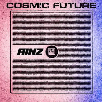 Cosmic Future by AINZ