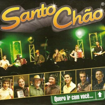 Quero Ir Com Você by Santo Chão