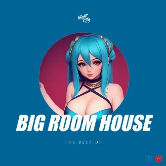 The Best of Big Room House by Trendsetter