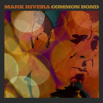 Common Bond by Mark Rivera