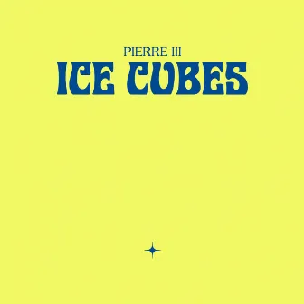 Ice Cubes by Pierre III