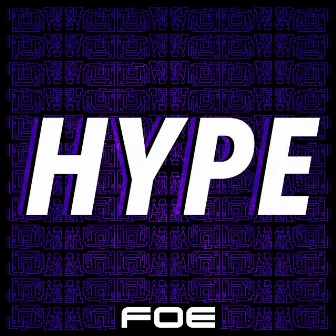 HYPE by FOE