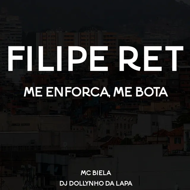 Filipe Ret (Me Enforca, Me Bota)