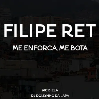 Filipe Ret (Me Enforca, Me Bota) by DJ Dollynho Da Lapa