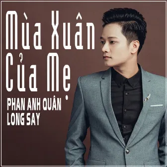 Mùa Xuân Của Mẹ by Phan Anh Quân