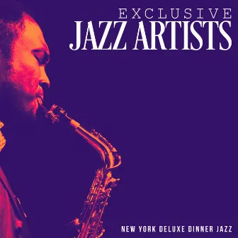 Exclusive Jazz Artists by New York Deluxe Dinner Jazz