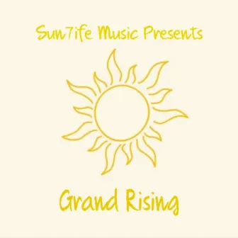 Grand Rising by Sun7ife