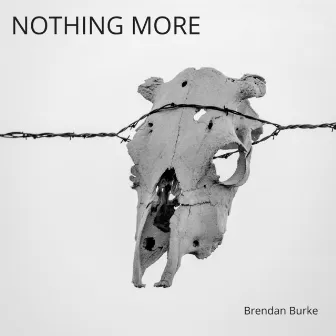 Nothing More by Brendan Burke