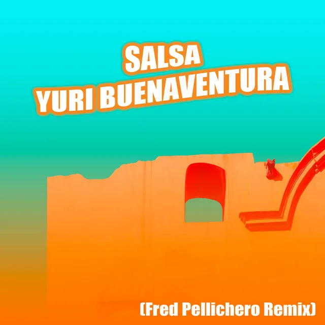 Salsa (Fred Pellichero Remix)