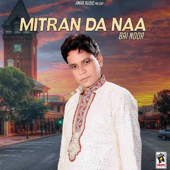 Mitran Da Naa by 