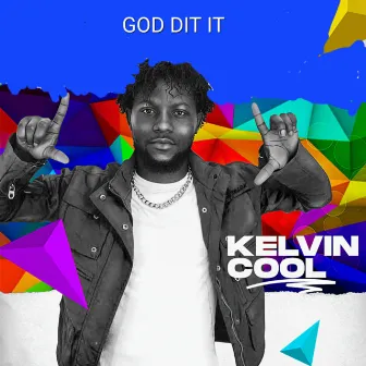 God did it by Kelvin Cool