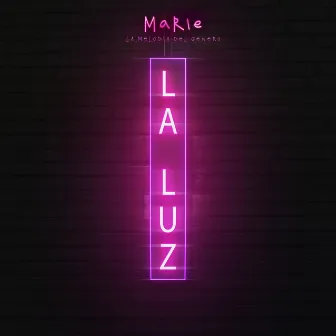 La Luz by Marie la Melodia del Genero