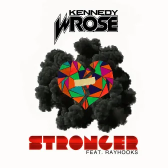 Stronger by Kennedy Wrose