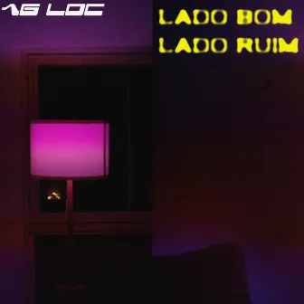 Lado Bom Lado Ruim by AG Loc