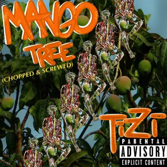 Mango Tree (Chopped & Screwed) by Tizzi