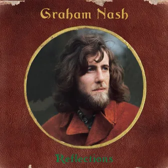 Reflections by Graham Nash