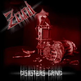 Disasters Grind by Zord