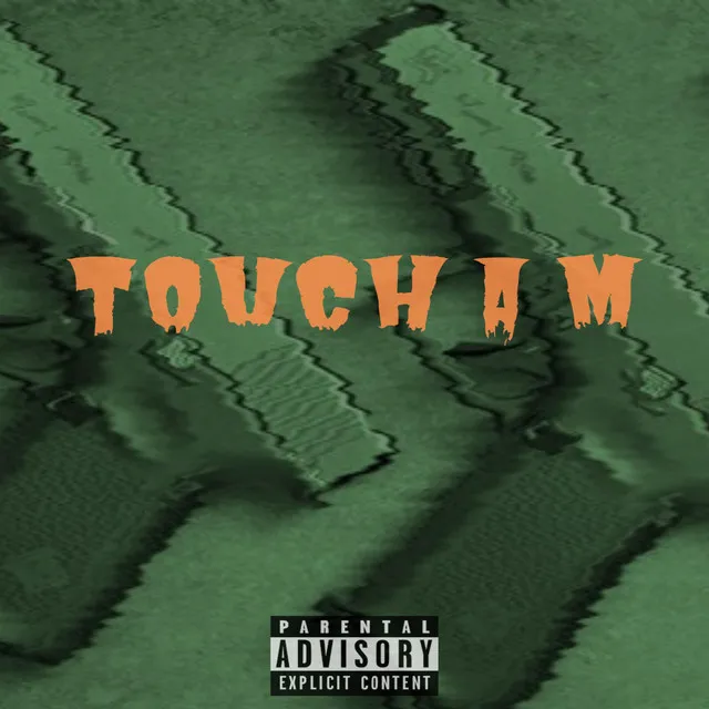 Touch a M