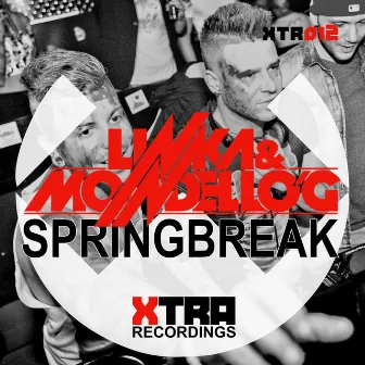 Springbreak (Xtended Mix) by Linka & Mondello'g