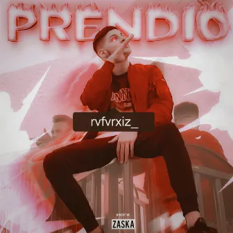 Prendío by Rvfv