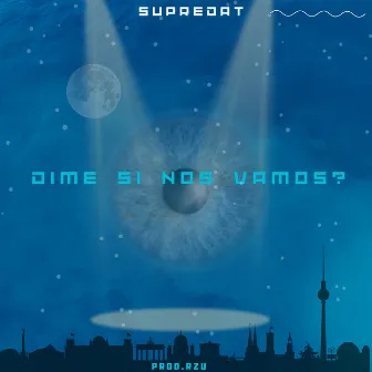 Dime si nos vamos? by SuPredaT