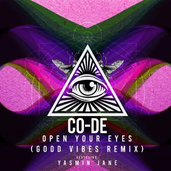 Open Your Eyes (feat. Yasmin Jane) [Good Vibes Remix] by Co-De