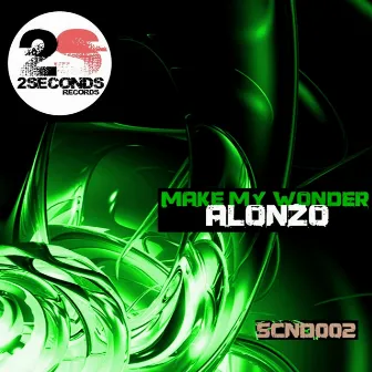 Make Me Wonder by Alonzo