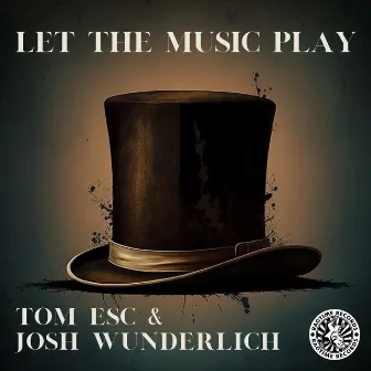 Let the Music Play by Tom ESC