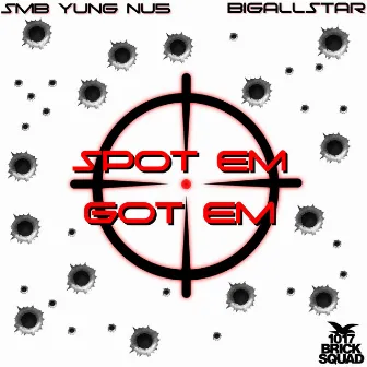 Spot Em Got Em (Radio Edit) by Bigallstar