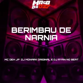 BERIMBAU DE NARNIA by DJ RYAN NO BEAT