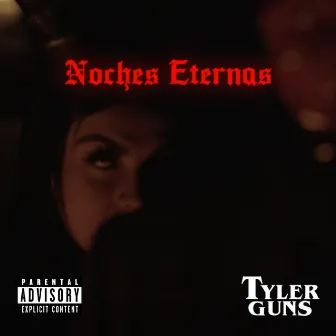 Noches eternas by Tyler Guns