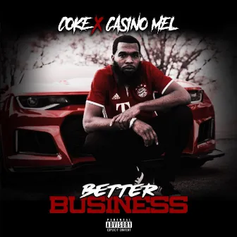 Better Business by Casino Mel