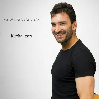 Mucho ron by Alvaro Olmos