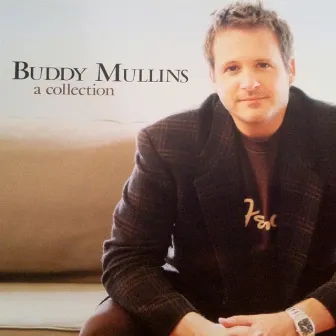 A Collection by Buddy Mullins