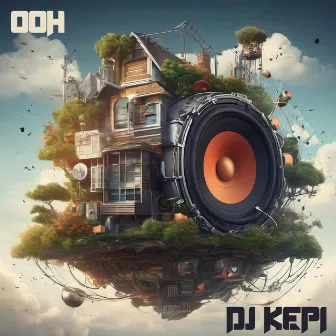 OOH by DJ KEPI