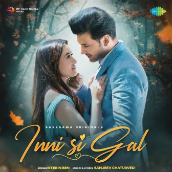 Inni Si Gal - Single by Sanjeev Chaturvedi