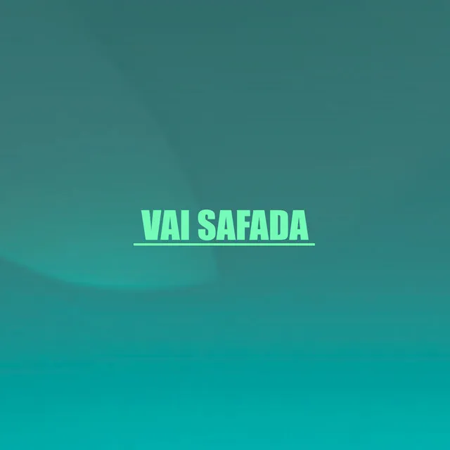 Vai Safada