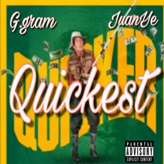 Quickest by G Gram