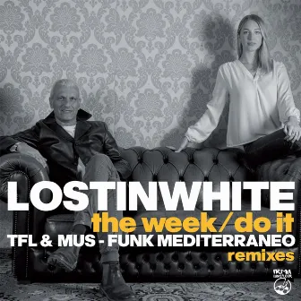 The Week / Do It Remixes by Lostinwhite