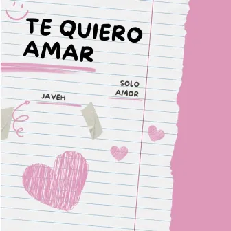 Te Quiero Amar by Javeh