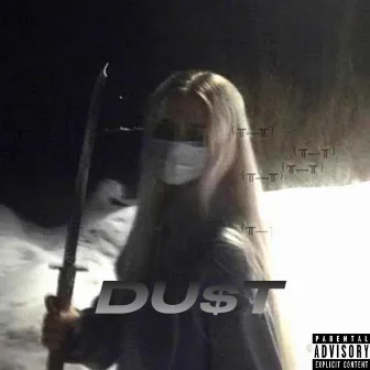 DU$t by CLXUDA