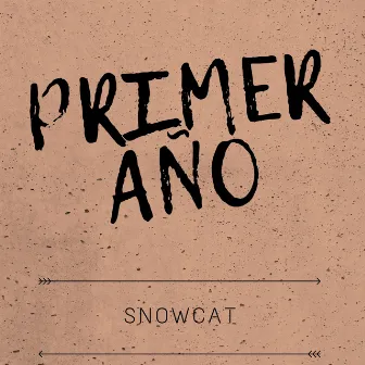 Primer Año by Snowcat