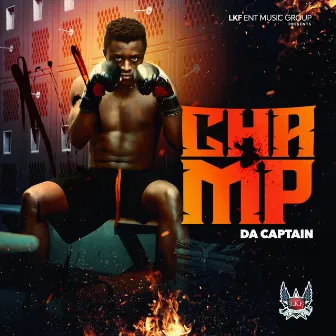 Champ by Da Captain