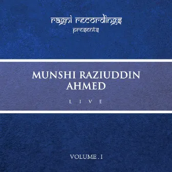 Munshi Raziuddin Ahmed, Vol. 1 (Live) by Munshi Raziuddin Ahmed